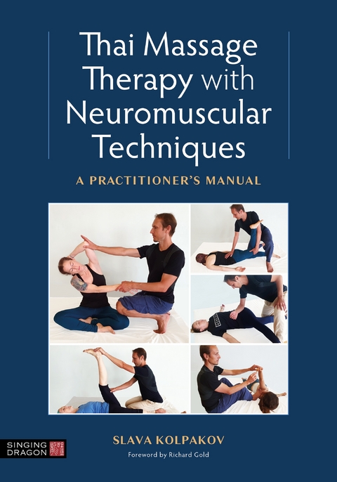 Thai Massage with Neuromuscular Techniques -  Slava Kolpakov