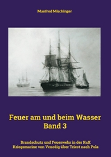 Feuer am und beim Wasser Band 3 - Manfred Mischinger
