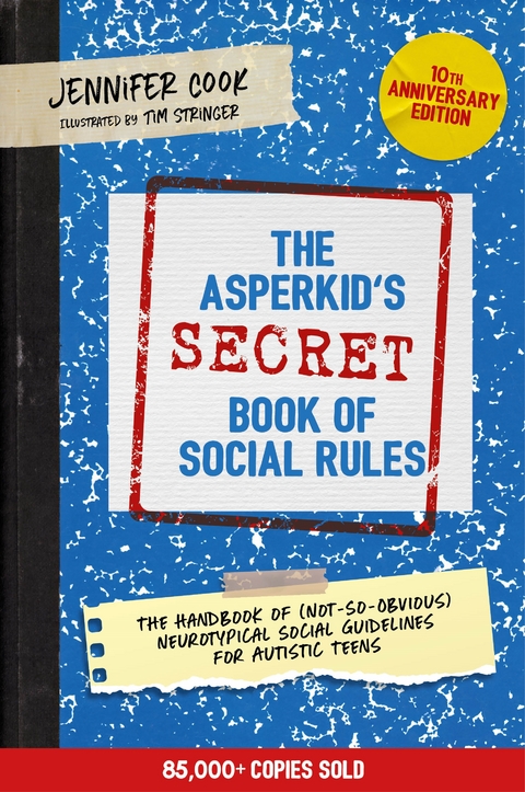 Asperkid's (Secret) Book of Social Rules, 10th Anniversary Edition -  Jennifer Cook