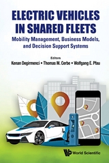 Electric Vehicles In Shared Fleets: Mobility Management, Business Models, And Decision Support Systems - 