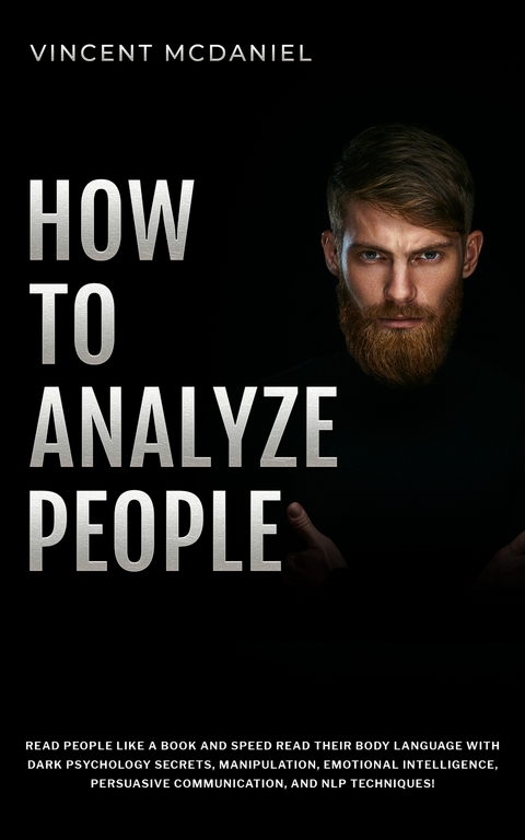 How To Analyze People - Vincent McDaniel