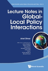 LECTURE NOTES IN GLOBAL-LOCAL POLICY INTERACTIONS - Ariel Dinar