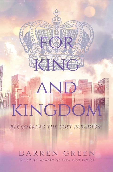 For King and Kingdom -  Darren Green
