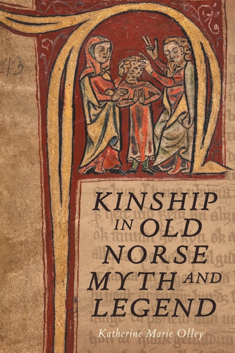 Kinship in Old Norse Myth and Legend -  Katherine Marie Olley