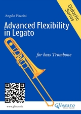 Advanced Flexibility in Legato for bass trombone - Angelo Piazzini
