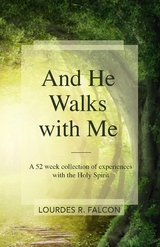 And He Walks with Me -  Lourdes R. Falcon