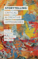 Storytelling: Critical and Creative Approaches - 