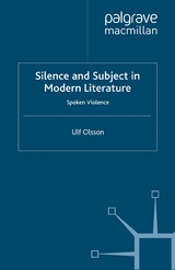 Silence and Subject in Modern Literature -  U. Olsson