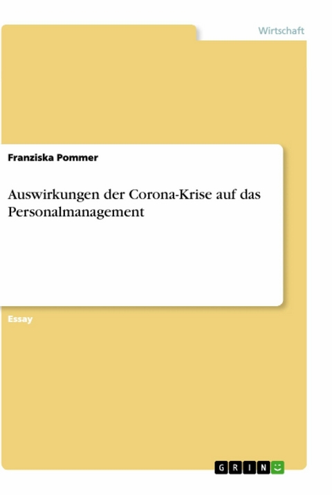 Auswirkungen der Corona-Krise auf das Personalmanagement - Franziska Pommer