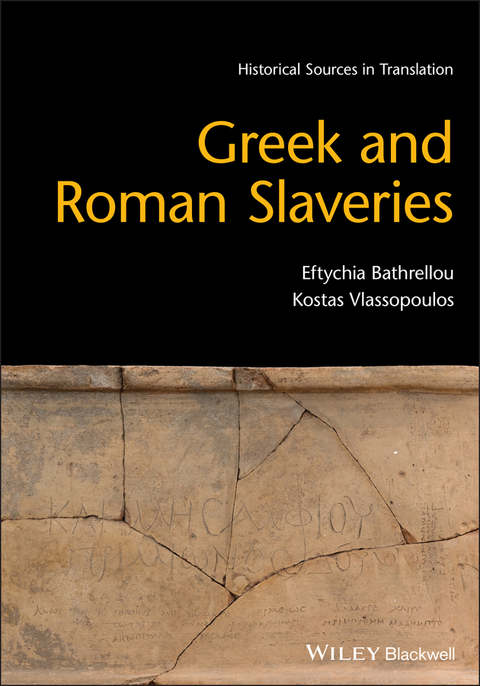Greek and Roman Slaveries -  Eftychia Bathrellou,  Kostas Vlassopoulos