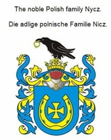 The noble Polish family Nycz. Die adlige polnische Familie Nicz. - Werner Zurek