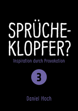 Sprücheklopfer 3 - Daniel Hoch