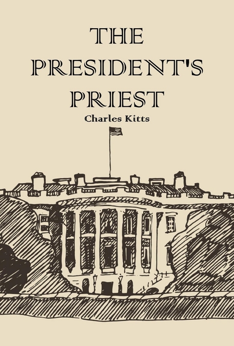 The President's Priest - Charles Kitts