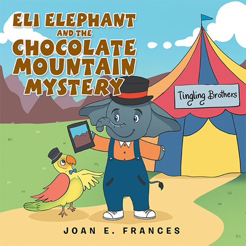 Eli Elephant and the Chocolate Mountain Mystery - Joan E. Frances