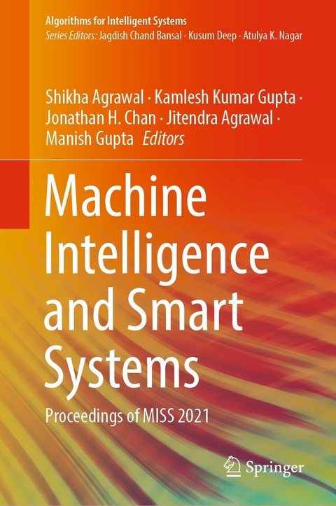 Machine Intelligence and Smart Systems - 