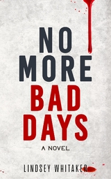 No More Bad Days - Lindsey Whitaker