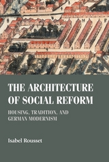 The architecture of social reform - Isabel Rousset