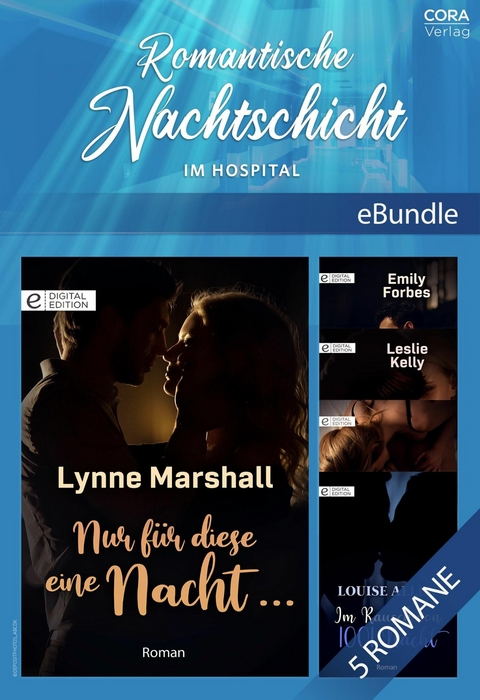 Romantische Nachtschicht im Hospital - Lynne Marshall, Emily Forbes, Leslie Kelly, Dianne Drake, Louise Allen