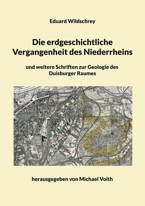 Die erdgeschichtliche Vergangenheit des Niederrheins - Eduard Wildschrey