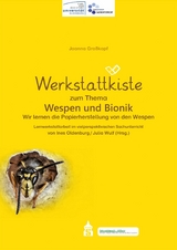 Werkstattkiste zum Thema Wespen und Bionik - Joanna Großkopf