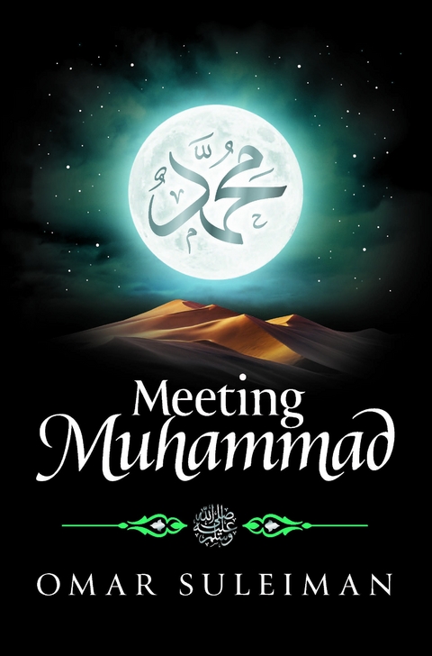 Meeting Muhammad -  Omar Suleiman