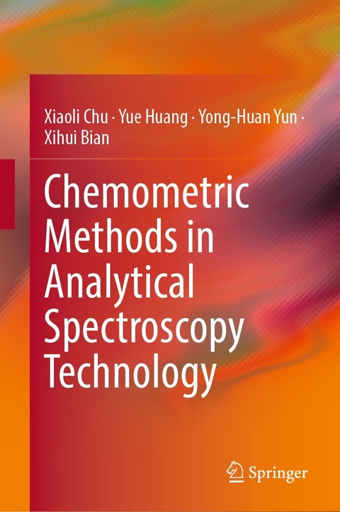 Chemometric Methods in Analytical Spectroscopy Technology -  Xihui Bian,  Xiaoli Chu,  Yue Huang,  Yong-Huan Yun