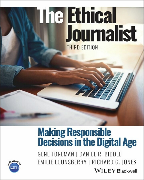 Ethical Journalist -  Daniel R. Biddle,  Gene Foreman,  Richard G. Jones,  Emilie Lounsberry