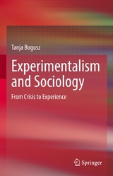 Experimentalism and Sociology -  Tanja Bogusz