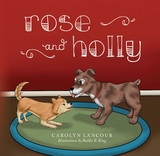 Rose and Holly - Carolyn Lancour