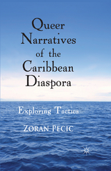 Queer Narratives of the Caribbean Diaspora -  Z. Pecic