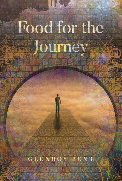 Food for the Journey -  Glenroy Bent