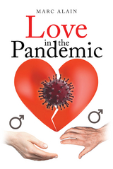 Love in the Pandemic -  Marc Alain