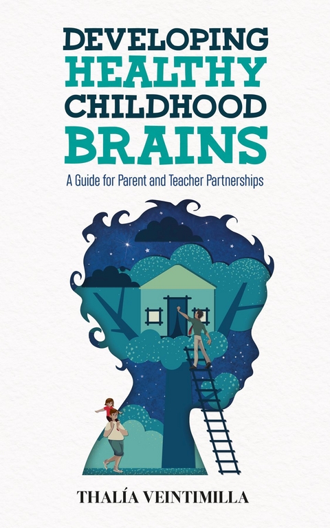 Developing Healthy Childhood Brains -  Thalia Veintimilla