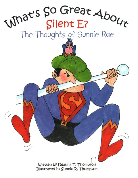 What's So Great About Silent E? - Deanna T Thompson