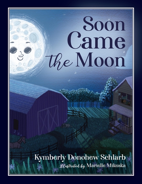Soon Came the Moon - Kymberly Donohew Schlarb