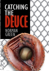 Catching the Deuce -  Norman Green