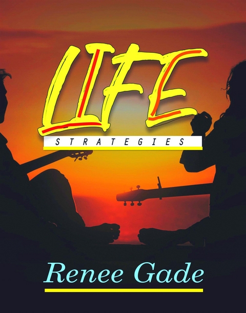 Life Strategies - Renee Gade