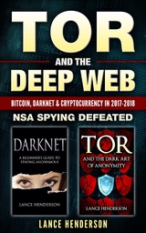 Tor and the Deep Web 2 in 1 Pack - Lance Henderson