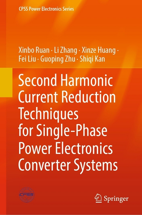 Second Harmonic Current Reduction Techniques for Single-Phase Power Electronics Converter Systems -  Xinze Huang,  Shiqi Kan,  Fei Liu,  Xinbo Ruan,  Li Zhang,  Guoping Zhu