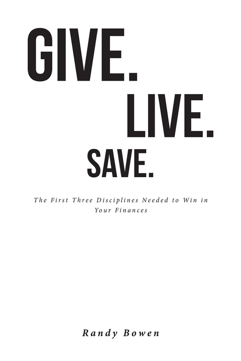 Give. Live. Save. - Randy Bowen