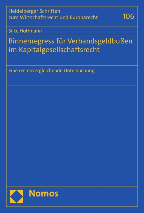 Binnenregress für Verbandsgeldbußen im Kapitalgesellschaftsrecht -  Silke Hoffmann