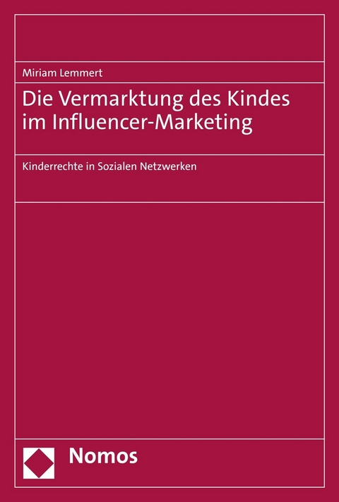 Die Vermarktung des Kindes im Influencer-Marketing -  Miriam Lemmert