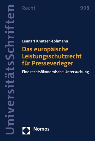 Das europäische Leistungsschutzrecht für Presseverleger - Lennart Knutzen-Lohmann