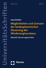 Möglichkeiten und Grenzen der landesplanerischen Steuerung des Windenergieausbaus - Lena Strothe