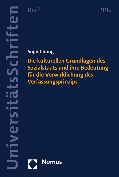 Die kulturellen Grundlagen des Sozialstaats und ihre Bedeutung für die Verwirklichung des Verfassungsprinzips - Sujin Chung