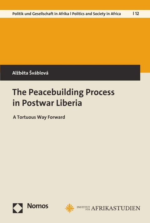 The Peacebuilding Process in Postwar Liberia -  Al?b?ta ?váblová