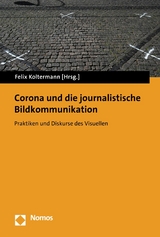 Corona und die journalistische Bildkommunikation - 
