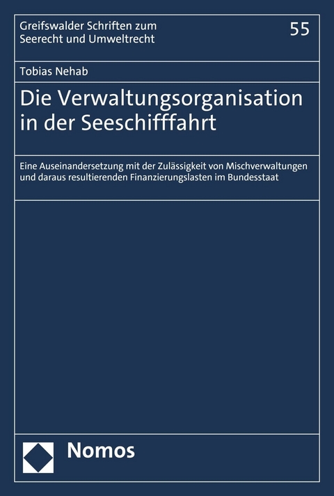 Die Verwaltungsorganisation in der Seeschifffahrt - Tobias Nehab