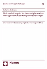 Die Innenhaftung der Vorstandsmitglieder einer Aktiengesellschaft bei Kollegialentscheidungen -  Katharina Bestmann