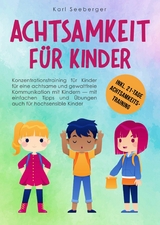 Achtsamkeit für Kinder - Karl Seeberger